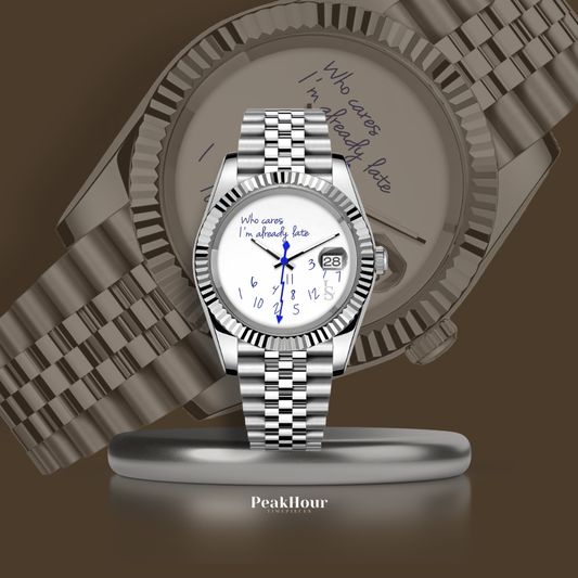 Datejust Who Cares I'm Already Late
